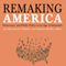 Remaking America: Democracy and Public Policy in an Age of Inequality (Unabridged) audio book by Joe Soss, Jacob S. Hacker, Suzanne Mettler