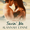 Savin' Me: Heat Wave Series, Book 1 (Unabridged) audio book by Alannah Lynne