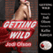 Getting Wild (Unabridged) audio book by Jodi Olson