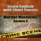 Learn English with Short Stories: Murder Mysteries - Section 3: Inspired By English (Unabridged) audio book by Zhanna Hamilton