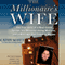 The Millionaire's Wife: The True Story of a Real Estate Tycoon, his Beautiful Young Mistress, and a Marriage that Ended in Murder (Unabridged)