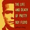The Life & Death of Pretty Boy Floyd (Unabridged) audio book by Jeffery S. King