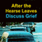 After the Hearse Leaves: Discuss Grief: A Discussion Guide for A Grief Observed by C.S. Lewis (Unabridged) audio book by Dr. Tom Morris