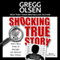 Shocking True Story (Unabridged) audio book by Gregg Olsen