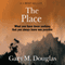 The Place (Unabridged) audio book by Gary M. Douglas