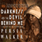 Darkness and the Devil Behind Me: A Lanie Price Mystery, Book 1 (Unabridged) audio book by Persia Walker