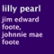 Lilly Pearl (Unabridged) audio book by Jim Edward Foote, Johnnie Mae Foote