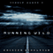 Running Wild: Zombie Games, Book 2 (Unabridged) audio book by Kristen Middleton