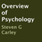 Overview of Psychology (Unabridged) audio book by Steven G. Carley