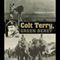 Colt Terry, Green Beret: Williams-Ford Texas A&M University Military History Series (Unabridged)
