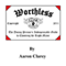 Worthless: The Young Person's Indispensable Guide to Choosing the Right Major (Unabridged)