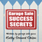 Garage Sale Success Secrets: The Definitive Step-by-Step Guide to Turn Your Trash into CA$H! (Unabridged)