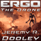 Ergo: The Drone: Volume 1 (Unabridged) audio book by Jeremy Ray Dooley