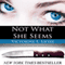 Not What She Seems (Unabridged) audio book by Victorine E. Lieske