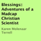 Blessings: Adventures of a Madcap Christian Scientist (Unabridged)