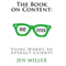 The Book on Content: Using Words to Attract Clients (Unabridged)