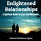 Enlightened Relationships: A Spiritual Guide to Love and Romance (Unabridged) audio book by Edwin Harkness Spina