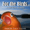 For the Birds: A Tall Pines Mystery (Unabridged) audio book by Aaron Paul Lazar