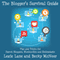 The Blogger's Survival Guide: Tips and Tricks for Parent Bloggers, Wordsmiths, and Enthusiasts (Unabridged) audio book by Lexie Lane, Becky McNeer