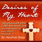 Desires of My Heart: Meditation on Psalm 37:4 (Volume 1) (Unabridged) audio book by Heather Bixler
