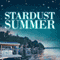 Stardust Summer (Unabridged) audio book by Lauren Clark