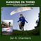 Hanging in There: One Man and His Dad Take on the Alps in the World's Toughest Race (Unabridged)