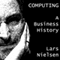 Computing: A Business History (Unabridged) audio book by Lars Nielsen
