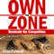 Own the Zone: Dominate the Competition (Unabridged) audio book by Allan Colman