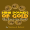 Nine Pounds of Gold: Adventures of Bick & Stink (Unabridged) audio book by Stanley Buford