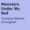 Monsters Under My Bed (Unabridged)