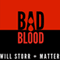 Bad Blood: The Mysterious Life and Brutal Death of Alexander Litvinenko (Unabridged)