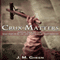 Crux Matters (Unabridged) audio book by J. M. Gheen