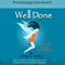 Well Done: A Story of Applied Spirituality (Unabridged)