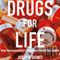 Drugs for Life: How Pharmaceutical Companies Define Our Health: Experimental Futures (Unabridged)