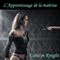 L'Apprentissage de la matrise: un conte d'initiation a la servitude [Learning Mastery: A Tale of Bondage Initiation] (Unabridged) audio book by Caralyn Knight