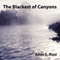 The Blackest of Canyons (Unabridged)
