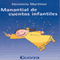 Manantial de cuentos infantiles [Spring of Fairy Tales] (Spanish Edition) (Unabridged) audio book by Herminio Martinez