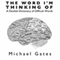 The Word I'm Thinking Of: A Devilish Dictionary of Difficult Words (Unabridged) audio book by Michael Gates