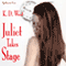 Juliet Takes Stage (Unabridged) audio book by K.D. West