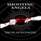 Shooting Angels (Unabridged) audio book by Nicolas Sansone