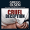 Cruel Deception: St. Martin's True Crime Library (Unabridged) audio book by Gregg Olsen
