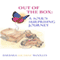 Out of the Box: A Soul's Surprising Journey (Unabridged) audio book by Barbara Lucerne Woolley