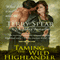Taming the Wild Highlander: The Highlanders, Volume 4 (Unabridged) audio book by Terry Spear