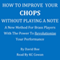 How to Improve Your Chops Without Playing a Note (Unabridged) audio book by David Boe