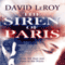 The Siren of Paris (Unabridged) audio book by David LeRoy