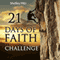 21 Days of Faith Challenge: A Life of Faith (Unabridged) audio book by Shelley Hitz