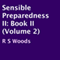 Sensible Preparedness II, Book II (Volume 2) (Unabridged) audio book by R. S. Woods