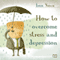 How to Overcome Stress and Depression (Unabridged) audio book by Iren Nova