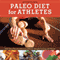 Paleo Diet for Athletes Guide: Paleo Meal Plans for Endurance Athletes, Strength Training, and Fitness (Unabridged) audio book by Rockridge Press