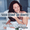 Still Fine at Forty (Unabridged) audio book by Dakota Madison